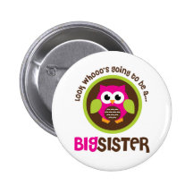 Schauen Sie Whoos, das geht, eine große Schwester- Buttons