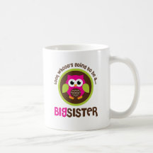 Schauen Sie Whoos, das geht, eine große Schwester- Tasse