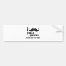 Schnurrbart I Sie eine Frage Auto Sticker