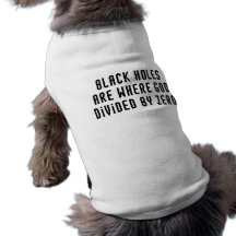 Schwarze Löcher null Hundeshirts