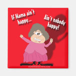 Si la maman n'est pas heureuse… n'est personne heu magnets