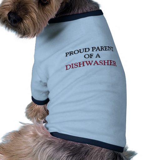 Stolzes Elternteil einer SPÜLMASCHINE Hundebekleidung