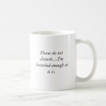 Svp ne dérangez pas….Je suis dérangé assez d'… Tasse