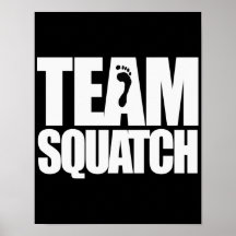 TEAM SQUATCH - PLAKATDRUCKE