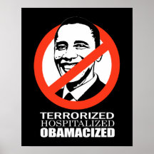 TERRORISIERT. HOSPITALISIERT. OBAMACIZED PLAKATDRUCKE