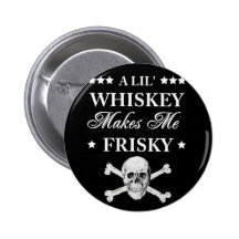 Un whiskey de Lil me rend vif Badge
