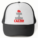 Vada ein Bordo CAZZA