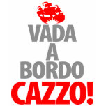 Vada ein Bordo CAZZA t-shirts