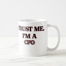 Vertrauen Sie, dass ich ich A CFO bin Tee Tasse