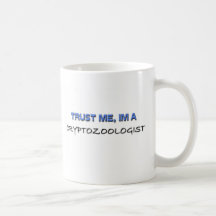 Vertrauen Sie, dass ich ich ein Cryptozoologist bi Kaffeetasse