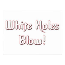 WhiteHolesBlow Carte Postale