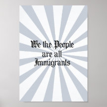 Wir die Leute sind alle Immigranten Plakate
