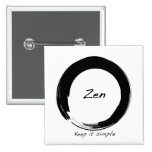 Zen: Behalten Sie ihn einfach Anstecknadelbuttons