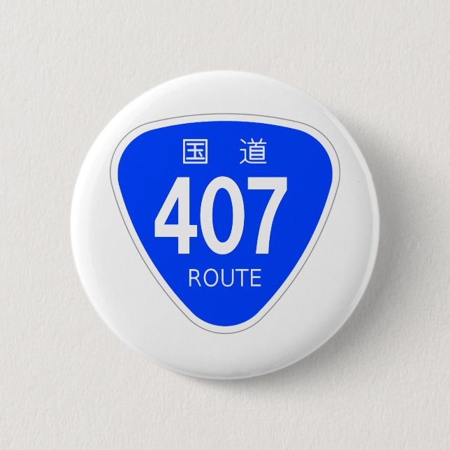 国道407号線ー国道標識 BUTTON (Vorderseite)
