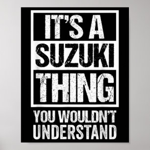 鈴 木 字 ein Suzuki-Ding, das Sie nicht verstehen wür Poster