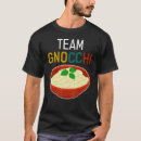 Recherche de gnocchi tshirts Humour
