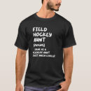 Suche nach feld hockey tshirts Tante