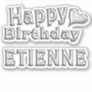 Recherche de etienne autocollants Anniversaire