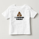Recherche de pooped tshirts Je pooped aujourd'hui