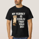 Suche nach lustiges frettchen tshirts Spaß