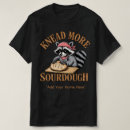Recherche de levain tshirts Fabrication de pain