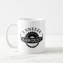 Recherche de sciure tasses Scie