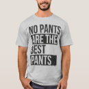 Suche nach keine hosen tshirts Slogan