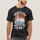 Suche nach gebrochener arm tshirts Bekommen