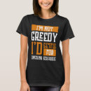 Suche nach gieriges tshirts Nicht
