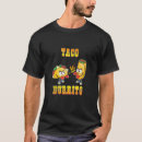 Recherche de burrito tshirts Taco