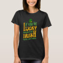 Suche nach irisches glück tshirts Genug