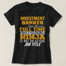 Suche nach investmentbanker tshirts Beruf
