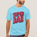 Recherche de superdad tshirts Papa