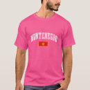 Recherche de montenegro tshirts Montenegrin
