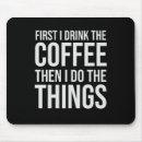Suche nach muss kaffee trinken mousepads Spaß