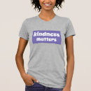 Recherche de kindness matters tshirts Être gentil