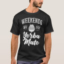 Recherche de yerba mate tshirts Poudre