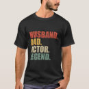 Suche nach schauspieler tshirts Legende