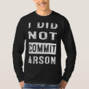 Recherche de arson tshirts Incendie