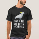 Recherche de cockatoo tshirts Animal