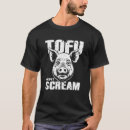 Suche nach tofu tshirts Schreit