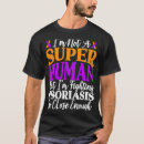 Recherche de psoriasis tshirts Maladie