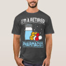Recherche de pharmacien retraité drôle tshirts Pilule