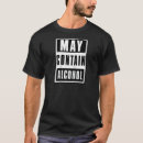 Recherche de alcohol tshirts Contenir