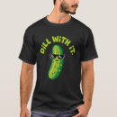Suche nach dillgurke tshirts Mit