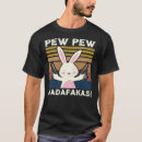 Recherche de pew pew madafakas tshirts Pow