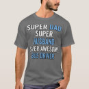Recherche de super dad tshirts Donc driver dad