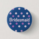 Recherche de serveur badges Bridesmaid