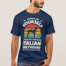 Suche nach italienischer windhund tshirts Urlaub