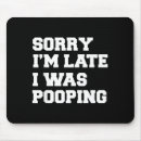 Suche nach entschuldigung mousepads Ich war